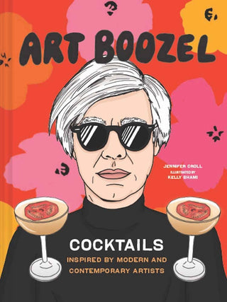 Art Boozel - The Artist Icon Cocktail Book