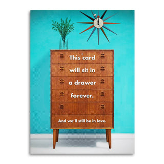 This Card Will Sit In a Drawer Forever - Love, Anniversary Greeting Card - Holt x Palm -  A funny vintage-inspired anniversary greeting card. "This Card Will Sit in a Drawer Forever and We€™ll Still Be in Love" Details: €¢ Premium quality, soft touch cardstock €¢ Precision laser cut €¢ Includes an A2 kraft envelope (4-3/8" x 5-3/4") €¢ Blank inside 🇺🇸 Each card is printed in the USA.