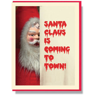 Santa Claus Is Coming To Town Card - LOL!