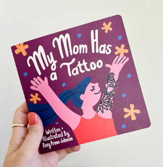 My Mom Has a Tattoo - Kids Board Book Hard Cover