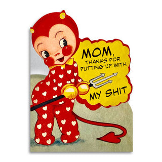 Funny Mother€™s Card - Mom Thanks for Putting up With My Sh!t