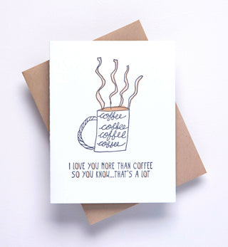 I Love You More Than Coffee Card - Funny Love Card